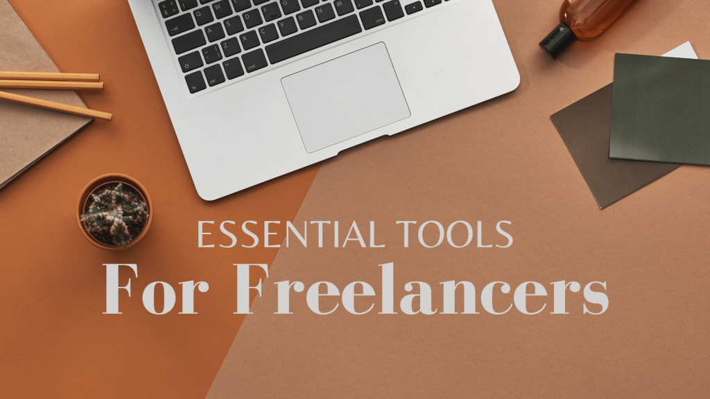 Essential Tools For Freelancers