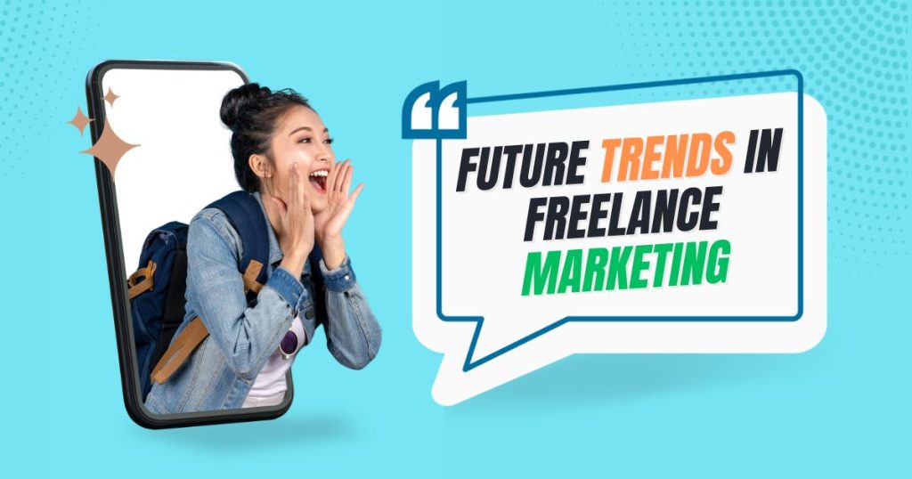 Future Trends in Freelance Marketing