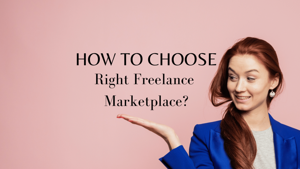 How to Choose Right Freelance Marketplace